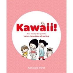 KAWAII!: Your step-by-step guide to cute Japanese drawing