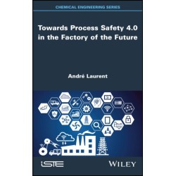 Towards Process Safety 4.0 in the Factory of the Future