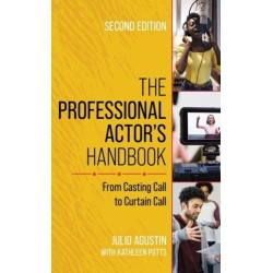 The Professional Actor's Handbook: From Casting Call to Curtain Call