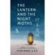 The Lantern and the Night Moths: Five Modern and Contemporary Chinese Poets in Translation