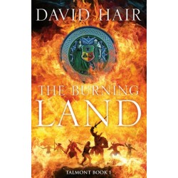 The Burning Land: The Talmont Trilogy Book 1
