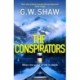The Conspirators: When the price of life is death
