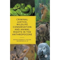 Criminal Justice, Wildlife Conservation and Animal Rights in the Anthropocene