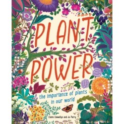 Plant Power: The Importance of Plants in our World