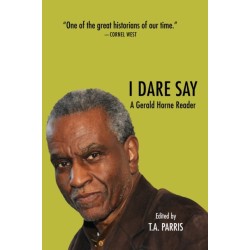 The Gerald Horne Reader: Racism, Internationalism and Resistance