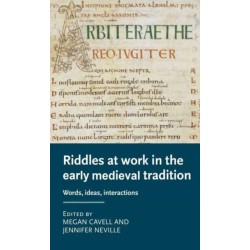 Riddles at Work in the Early Medieval Tradition: Words, Ideas, Interactions