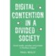 Digital Contention in a Divided Society: Social Media, Parades and Protests in Northern Ireland
