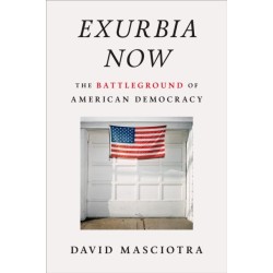 Exurbia Now: The Battleground of American Democracy