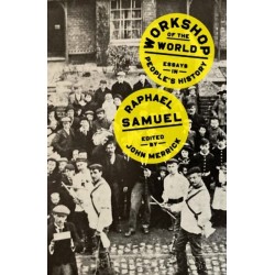Workshop of the World: Essays in People's History