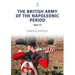 The British Army of the Napoleonic Wars: 1800–15