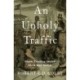 An Unholy Traffic: Slave Trading in the Civil War South
