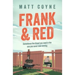 Frank and Red: The 'warm-hearted, weepy, riotously funny, feel-good' story of an unlikely friendship.