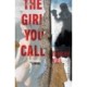 The Girl You Call: A Novel