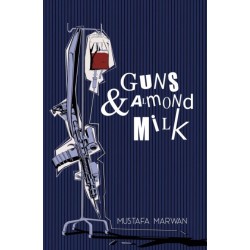 Guns & Almond Milk: A Novel
