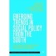 Emerging Trends in Social Policy from the South: Challenges and Innovations in Emerging Economies