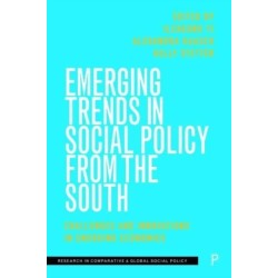 Emerging Trends in Social Policy from the South: Challenges and Innovations in Emerging Economies