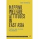 Mapping Welfare Attitudes in East Asia: Cultural and Political Trajectories