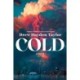 Cold: A Novel