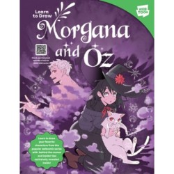 The Learn to Draw Morgana and Oz: Learn to draw your favorite characters from the popular webcomic series with behind-the-scenes and insider tips exclusively revealed inside!