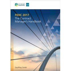 FIDIC 2017: The Contract Manager’s Handbook