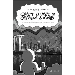 The Woke Salaryman Crash Course on Capitalism & Money: Lessons from the World's Most Expensive City