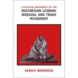 A Political Biography of the Indonesian Lesbian, Bisexual and Trans Movement