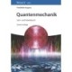 Quantenmechanik: Lehr- und Arbeitsbuch