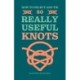 How to Select and Tie 80 Really Useful Knots