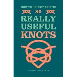 How to Select and Tie 80 Really Useful Knots