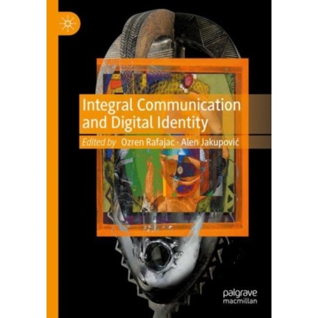Integral Communication and Digital Identity