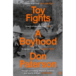 Toy Fights: A Boyhood - 'A classic of its kind' William Boyd