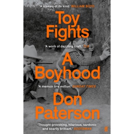 Toy Fights: A Boyhood - 'A classic of its kind' William Boyd