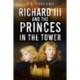 Richard III and the Princes in the Tower