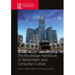 The Routledge Handbook of Global Islam and Consumer Culture