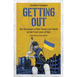 Getting Out: The Ukrainian Cricket Team's Last Stand on the Front Lines of War