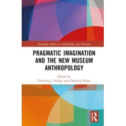 Pragmatic Imagination and the New Museum Anthropology