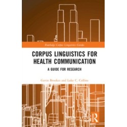 Corpus Linguistics for Health Communication: A Guide for Research