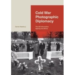 Cold War Photographic Diplomacy: The US Information Agency and Africa