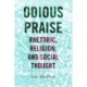 Odious Praise: Rhetoric, Religion, and Social Thought