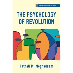 The Psychology of Revolution