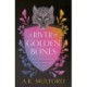 A River of Golden Bones