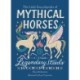 The Little Encyclopedia of Mythical Horses: An A-to-Z Guide to Legendary Steeds