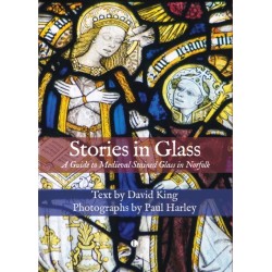Stories in Glass: A Guide to Medieval Stained Glass in Norfolk