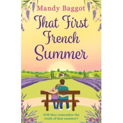 That First French Summer: An absolutely gorgeous love story for 2024 that will have you hooked until the end