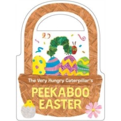 The Very Hungry Caterpillar's Peekaboo Easter