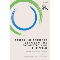 Crossing Borders between the Domestic and the Wild: Space, Fauna, and Flora