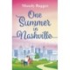 One Summer in Nashville: An absolutely emotional and passionate romance to fall in love with in 2024