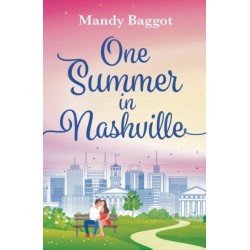 One Summer in Nashville: An absolutely emotional and passionate romance to fall in love with in 2024