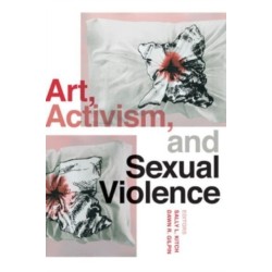 Art, Activism, and Sexual Violence