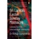 Sri Lanka's Easter Sunday Massacre: Lessons for the International Community